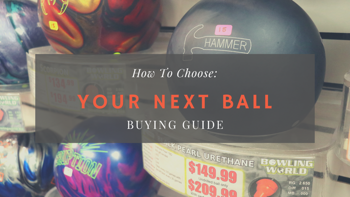 How to Choose: Your Next Bowling Ball