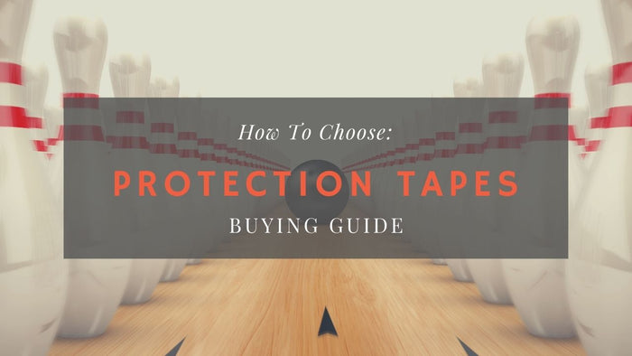 How to Choose: Protection Tapes